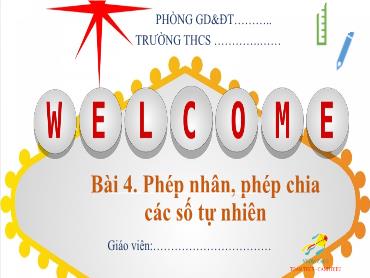 Bài giảng Toán 6 - Chương 1, Bài 4: Phép nhân, phép chia các số tự nhiên (Tiết 2)