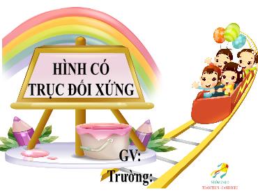Bài giảng Toán 6 - Chương 3, Bài 5: Hình có trục đối xứng (Tiết 1) Bài giảng Toán 6 - Chương 3, Bài 5: Hình có trục đối xứng (Tiết 1)