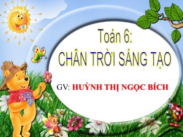 Bài giảng Toán 6 CTST - Chương 3, Bài 1: Hình vuông. Tam giác đều. Lục giác đều - Huỳnh Thị Ngọc Bích Bài giảng Toán 6 CTST - Chương 3, Bài 1: Hình vuông. Tam giác đều. Lục giác đều - Huỳnh Thị Ngọc Bích