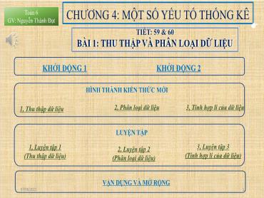 Bài giảng Toán 6 CTST - Chương 4, Bài 1, Tiết 59-60: Thu thập và phân loại dữ liệu - Nguyễn Thành Đạt Bài giảng Toán 6 CTST - Chương 4, Bài 1, Tiết 59-60: Thu thập và phân loại dữ liệu - Nguyễn Thành Đạt