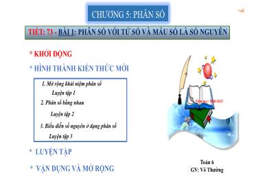 Bài giảng Toán 6 CTST - Chương 5, Bài 1, Tiết 73: Phân số với tử số và mẫu số là số nguyên