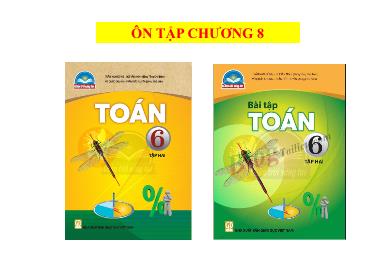 Bài giảng Toán 6 CTST - Ôn tập Chương 8