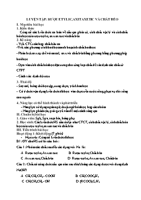 Kế hoạch bài dạy Hóa học 9 - Luyện tập: Rượu Etylic, Axitaxetic và chất béo Kế hoạch bài dạy Hóa học 9 - Luyện tập: Rượu Etylic, Axitaxetic và chất béo