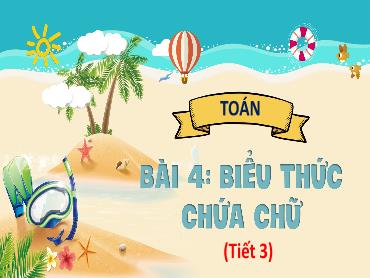 Bài giảng Toán 4 - Bài 4: Biểu thức chứa chữ (Tiết 3)