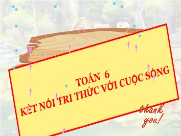 Bài giảng Toán 6 KNTT - Tiết 26: Ôn tập giữa kì I