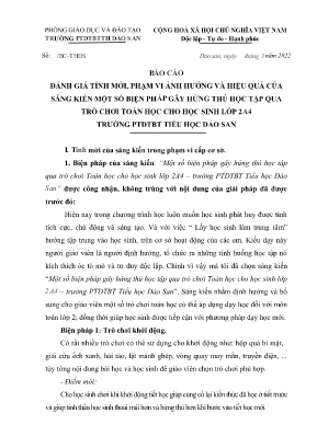 Báo cáo Sáng kiến Một số biện pháp gây hứng thú học tập qua trò chơi Toán học cho học sinh lớp 2A4 – trường PTDTBT Tiểu học Dào San Báo cáo Sáng kiến Một số biện pháp gây hứng thú học tập qua trò chơi Toán học cho học sinh lớp 2A4 – trường PTDTBT Tiểu học Dào San
