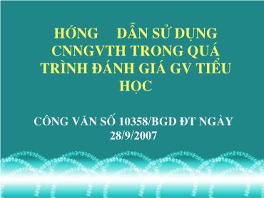 Hướng dẫn sử dụng CNNGVTH trong quá trình đánh giá GV Tiểu học 2009