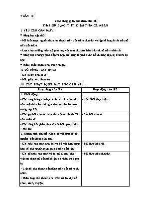 Kế hoạch bài dạy HĐTN 4 - Tuần 19, 20 - Chủ đề: Sử dụng tiết kiệm tiền cá nhân. Chi tiêu tiết kiệm trong gia đình Kế hoạch bài dạy HĐTN 4 - Tuần 19, 20 - Chủ đề: Sử dụng tiết kiệm tiền cá nhân. Chi tiêu tiết kiệm trong gia đình
