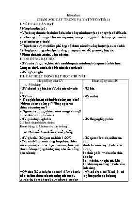 Kế hoạch bài dạy Khoa học 4 - Bài 17: Chăm sóc cây trồng và vật nuôi (Tiết 1+2)