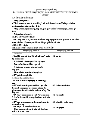 Kế hoạch bài dạy Lịch sử & Địa lí Lớp 4 KNTT - Bài 21, 22, 23 - Tiết 51-54: Tây Nguyên