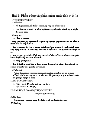 Kế hoạch bài dạy Tin học Lớp 4 KNTT - Bài 1 Tiết 1: Phần cứng và phần mềm máy tính Kế hoạch bài dạy Tin học Lớp 4 KNTT - Bài 1 Tiết 1: Phần cứng và phần mềm máy tính