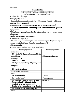Kế hoạch bài dạy Toán 4 - Tuần 11 - Tiết 51-55: Thực hành và trải nghiệm sử dụng một số đơn vị đo đại lượng. Phép cộng các số có nhiều chữ số Kế hoạch bài dạy Toán 4 - Tuần 11 - Tiết 51-55: Thực hành và trải nghiệm sử dụng một số đơn vị đo đại lượng. Phép cộng các số có nhiều chữ số