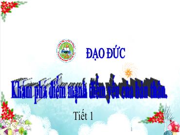 Bài giảng Đạo Đức 3 - Bài 8: Khám phá điểm mạnh, điểm yếu của bản thân (Tiết 1) NH 2024-2025 (Lê Thị Thúy Ngân)