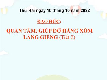 Bài giảng Đạo Đức 3 - Quan tâm, giúp đỡ hàng xóm láng giềng (Tiết 2) - NH 2024-2025 (Lê Thị Thúy Ngân)