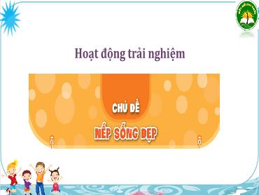Bài giảng HĐTN 3 - Tuần 6, Chủ đề: Nếp sống đẹp - Cuốn số nhắc việc, làm việc theo kế hoạch - NH 2024-2025 (Lê Thị Thúy Ngân)