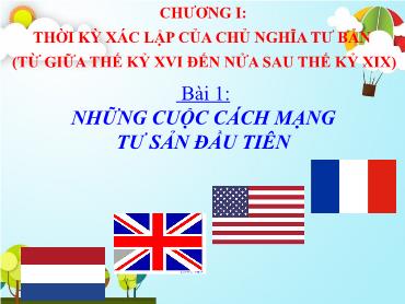 Bài giảng Lịch Sử 8 - Tuần 1, Tiết 1+2, Bài 1: Những cuộc cách mạng tư sản đầu tiên