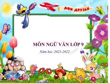 Bài giảng Ngữ Văn 9 - Tiết 1+2, Bài 1: Phong cách Hồ Chí Minh - NH 2021-2022