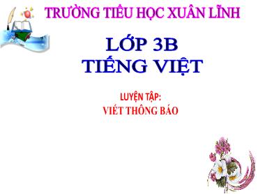 Bài giảng Tiếng Việt 3 - Luyện tập: Viết thông báo - NH 2024-2025 (Lê Thị Thúy Ngân)