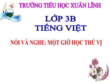 Bài giảng Tiếng Việt 3 - Nói và nghe: Một giờ học thú vị - NH 2024-2025 (Lê Thị Thúy Ngân)