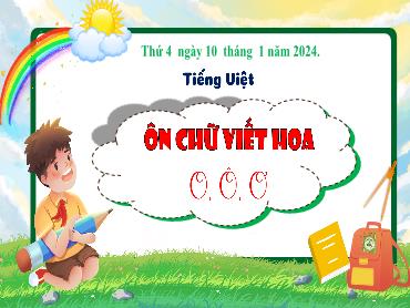 Bài giảng Tiếng Việt 3 - Ôn chữ viết Hoa O, Ô, Ơ - NH 2024-2025 (Lê Thị Thúy Ngân)