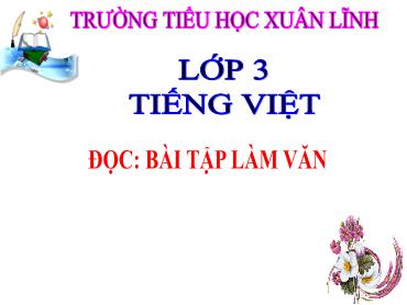 Bài giảng Tiếng Việt 3 - Tập đọc: Bài tập làm văn - NH 2024-2025 (Lê Thị Thúy Ngân)