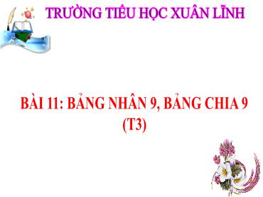 Bài giảng Toán 3 - Bài 11: Bảng nhân 9, bảng chia 9 (Tiết 3) - NH 2024-2025 (Lê Thị Thúy Ngân)