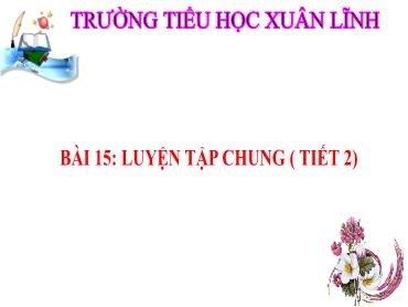 Bài giảng Toán 3 - Bài 15: Luyện tập chung (Tiết 2) - NH 2024-2025 (Lê Thị Thúy Ngân)