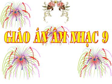 Bài giảng Âm nhạc 9 - Tiết 5: Ôn tập bài hát Nụ cười, Tập đọc nhạc: Giọng Mi thứ - Trường THCS Thái Sơn