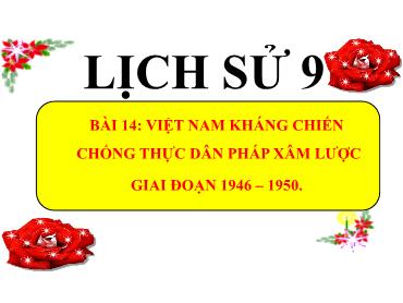 Bài giảng Lịch sử 9 (Kết nối tri thức) - Bài 14: Việt Nam kháng chiến chống thực dân Pháp xâm lược giai đoạn 1946-1950 - Trường THCS Thái Sơn