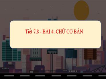 Bài giảng Mĩ thuật 7 - Bài 4: Chữ cơ bản - Trường THCS Thái Sơn