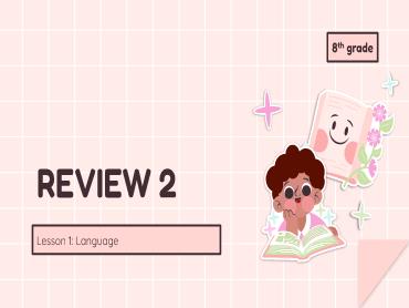 Bài giảng Tiếng Anh 8 - Review 3, Lesson 1: Language - Trường THCS Thái Sơn