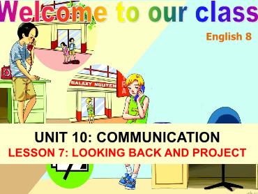 Bài giảng Tiếng Anh 8 - Unit 10: Communication, Lesson 7 - Trường THCS Thái Sơn