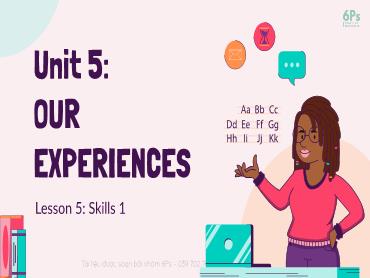 Bài giảng Tiếng Anh 9 (Global Success) - Unit 5: Our experiances, Lesson 5 - Trường THCS Thái Sơn