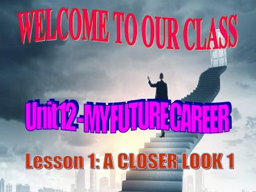 Bài giảng Tiếng Anh 9 - Unit 12: My future career, Lesson 2 - Trường THCS Thái Sơn