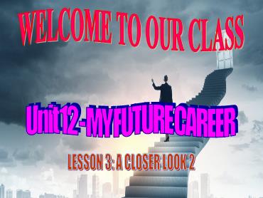 Bài giảng Tiếng Anh 9 - Unit 12: My future career, Lesson 3 - Trường THCS Thái Sơn