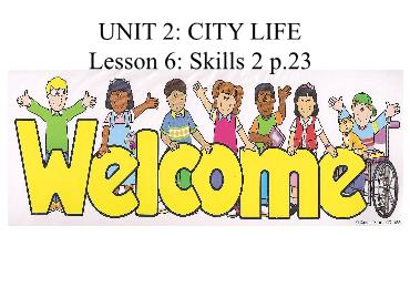 Bài giảng Tiếng Anh 9 - Unit 2: City life, Lesson 6 - Trường THCS Thái Sơn