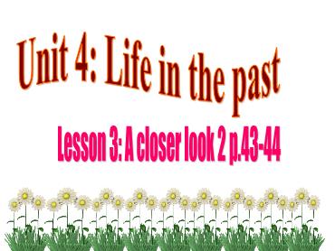 Bài giảng Tiếng Anh 9 - Unit 4: Life in the past, Lesson 3 - Trường THCS Thái Sơn