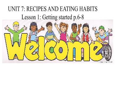 Bài giảng Tiếng Anh 9 - Unit 7: Recipes and eating habits, Lesson 1: Getting started - Trường THCS Thái Sơn