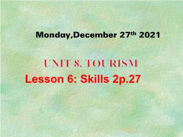 Bài giảng Tiếng Anh 9 - Unit 8: Tourism, Lesson 6 - Năm học 2021-2022 - Trường THCS Thái Sơn