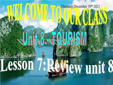 Bài giảng Tiếng Anh 9 - Unit 8: Tourism, Lesson 7 - Năm học 2021-2022 - Trường THCS Thái Sơn