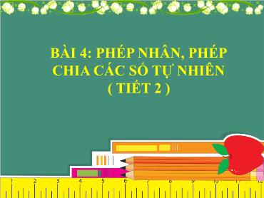 Bài giảng Toán 6 (Cánh diều) - Bài 4: Phép nhân, phép chia các số tự nhiên (Tiết 2) - Trường THCS Thái Sơn