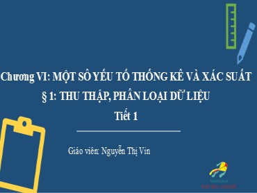 Bài giảng Toán 8 (Cánh diều) - Chương VI, Bài 1: Thu thập, phân loại dữ liệu (Tiết 1) - Nguyễn Thị Vin